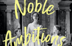 Noble Ambitions, Adrian Tinniswood